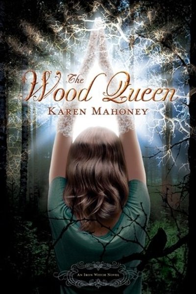 Cover of The Wood Queen (The Iron Witch Trilogy, Book 2)