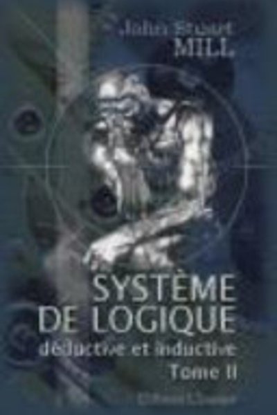 A System of Logic, Ratiocinative and Inductive