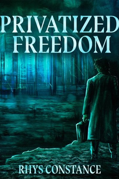 Privatized Freedom
