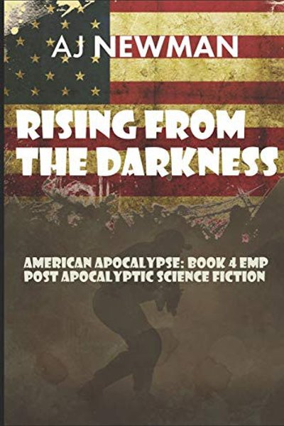 Rising from the Darkness : American Apocalypse