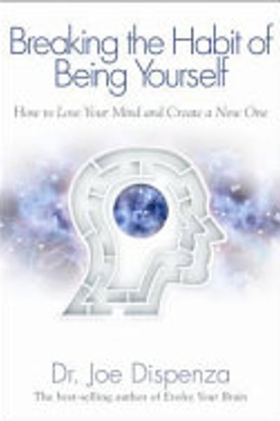Breaking the habit of being yourself