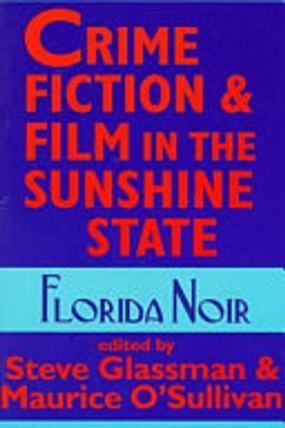 Cover of Crime fiction and film in the Sunshine State