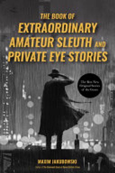 Cover of Book of Extraordinary Amateur Sleuth and Private Eye Stories : (International Mystery Anthology)