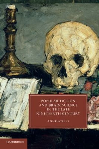 Cover of Popular fiction and brain science in the late nineteenth century