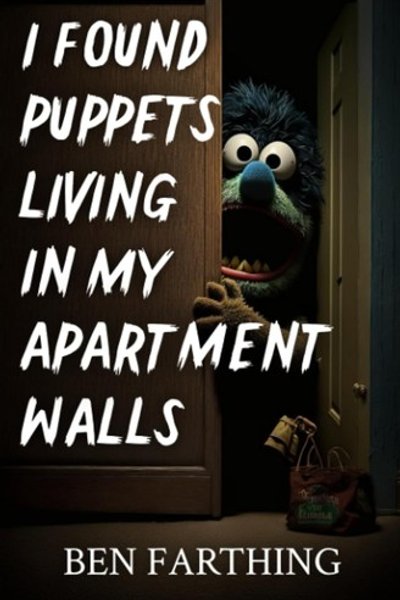 I Found Puppets Living in My Apartment Walls
