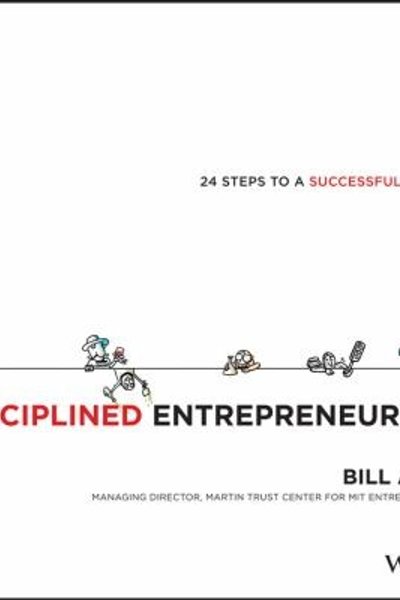 Cover of Disciplined Entrepreneurship 24 Steps To A Successful Startup