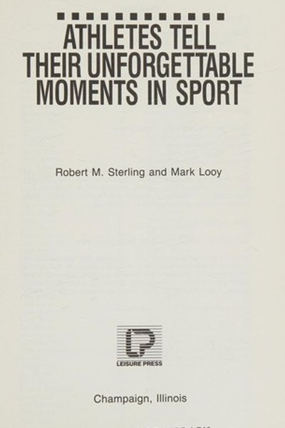 Athletes tell their unforgettable moments in sport