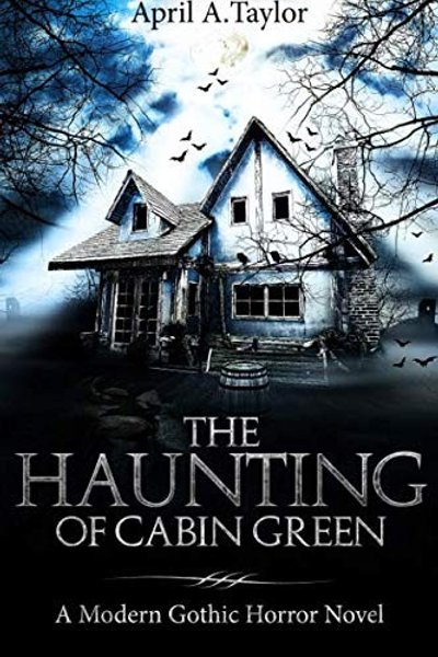 Cover of The Haunting of Cabin Green