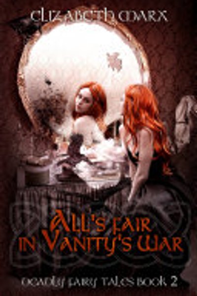 Cover of ALL's FAIR IN VANITIES WAR, Young Adult/Urban Fantasy (Book I The Seer's Seven Deadly Fairy Tales)
