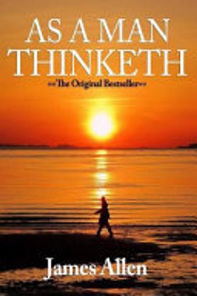As a man thinketh
