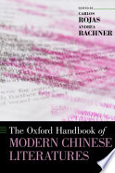 Cover of The ^AOxford Handbook of Modern Chinese Literatures
