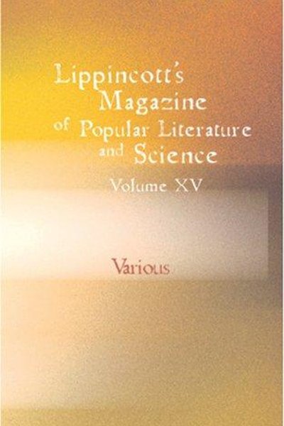 Cover of Lippincott\'s Magazine of Popular Literature and Science