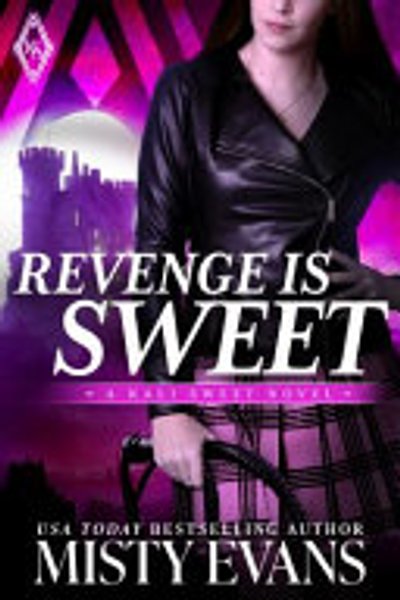 Revenge Is Sweet, Kali Sweet Urban Fantasy, Book 1