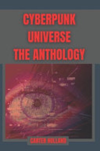 Cover of Cyberpunk Universe the Anthology