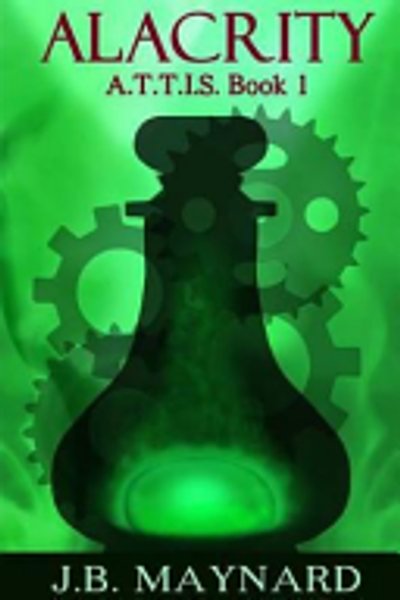 Cover of Science Fiction, Robots, Urban Fantasy, YA : Alacrity, Attis