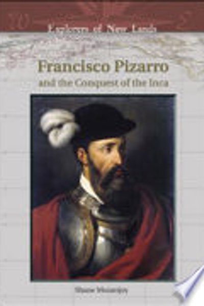 Francisco Pizarro and the Conquest of the Inca