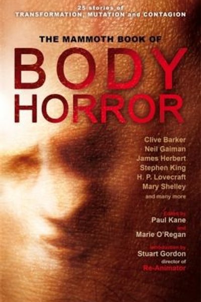 The Mammoth Book Of Body Horror