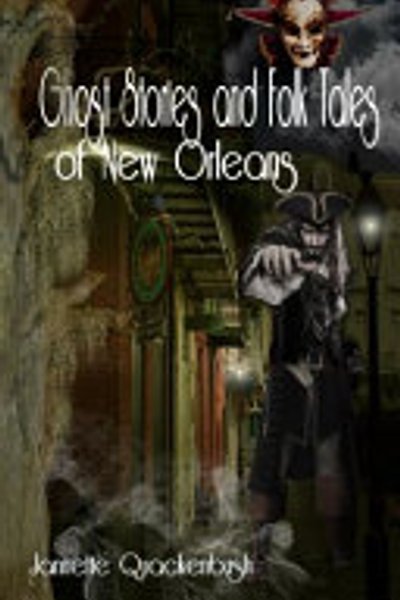 Cover of Ghost Stories and Folk Tales of New Orleans