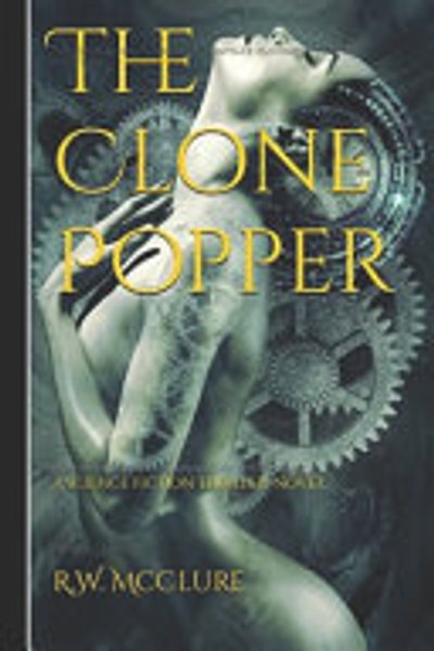 Cover of Clone Popper : a Hardcore Steampunk Dystopian Science Fiction Book