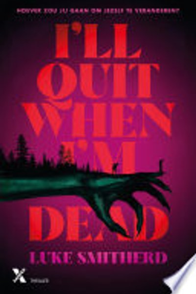 I'll Quit When I'm Dead