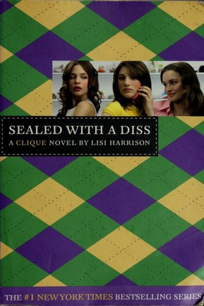 Cover of The Clique #8: Sealed with a Diss
