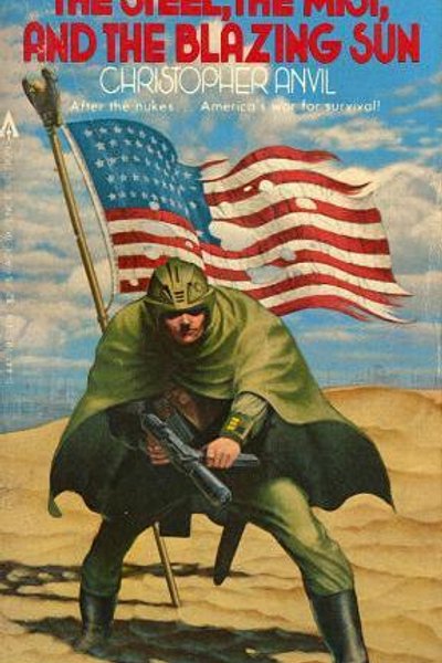 Cover of The Steel, the Mist, and the Blazing Sun