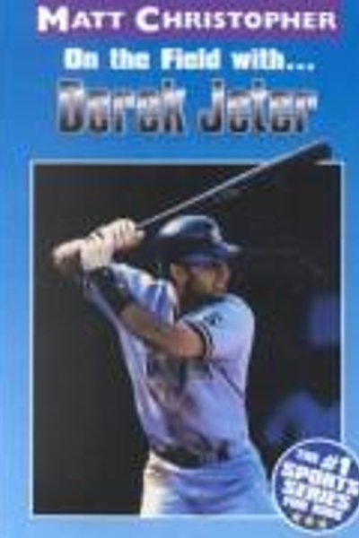 Cover of On the Field With... Derek Jeter (Athlete Biographies)