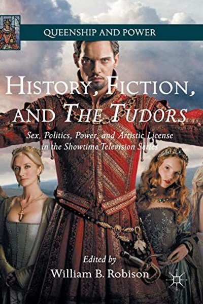 History, Fiction, and The Tudors
