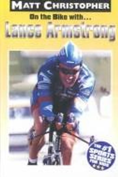 Cover of On the Bike With... Lance Armstrong (Athlete Biographies)