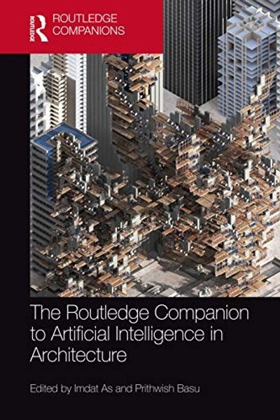 Cover of Routledge Companion to Artificial Intelligence in Architecture