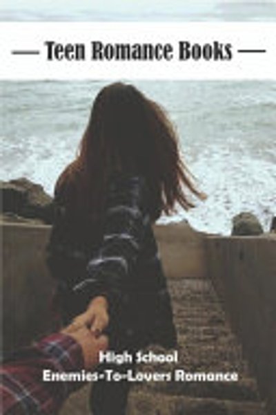 Cover of Teen Romance Books_ High School Enemies-To-lovers Romance
