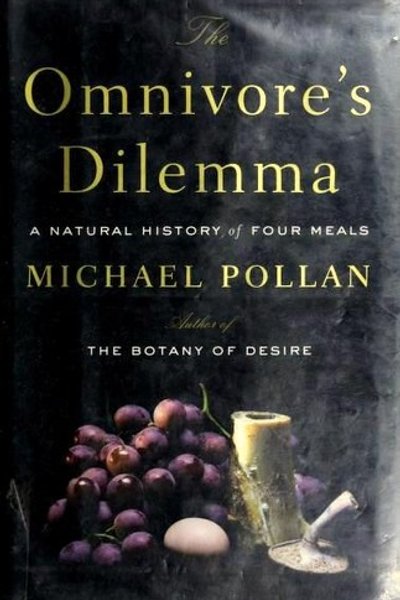 Omnivore's Dilemma. A Natural History of Four Meals